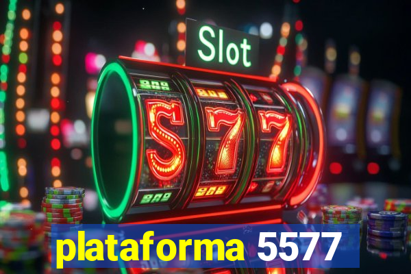 plataforma 5577